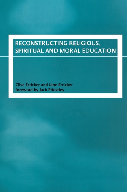 Reconstructing Religious, Spiritual and Moral Education, Paperback / softback Book