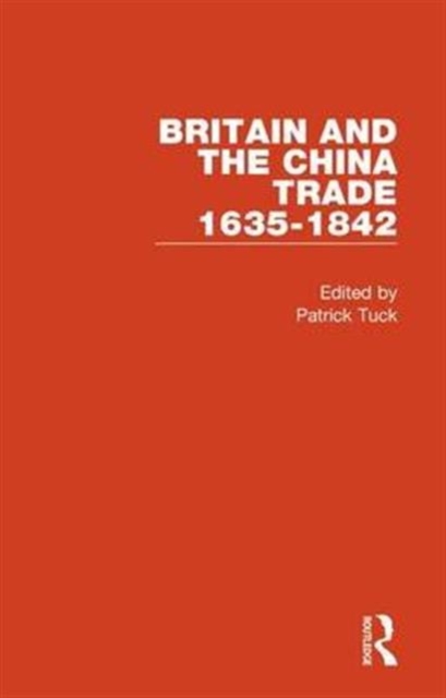 Britain and the China Trade, 1635-1842, Multiple-component retail product Book