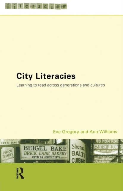 City Literacies : Learning to Read Across Generations and Cultures, Paperback / softback Book