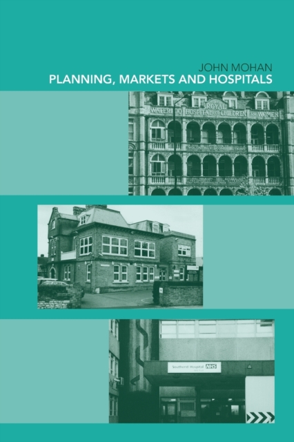 Planning, Markets and Hospitals, Paperback / softback Book