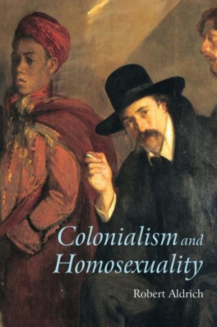 Colonialism and Homosexuality, Paperback / softback Book