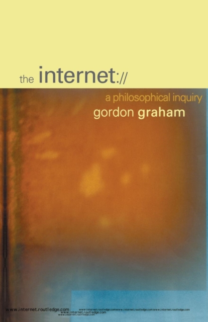 The Internet : A Philosophical Inquiry, Paperback / softback Book