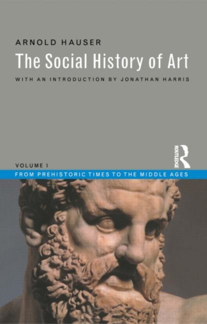 Social History of Art, Volume 1 : From Prehistoric Times to the Middle Ages, Paperback / softback Book