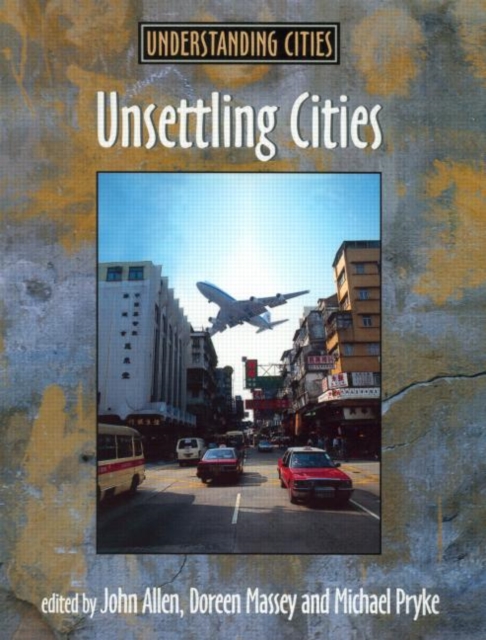 Unsettling Cities : Movement/Settlement, Paperback / softback Book