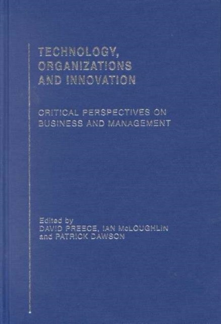 Technology, Organizations and Innovation : Critical Perspectives on Business and Management, Multiple-component retail product Book