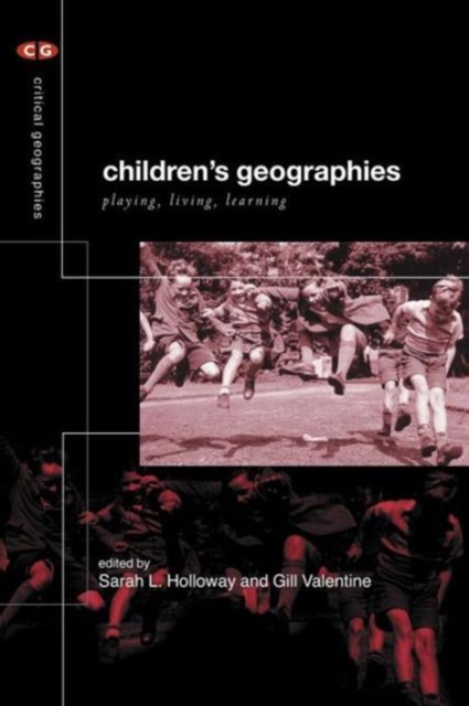 Children's Geographies : Playing, Living, Learning, Paperback / softback Book