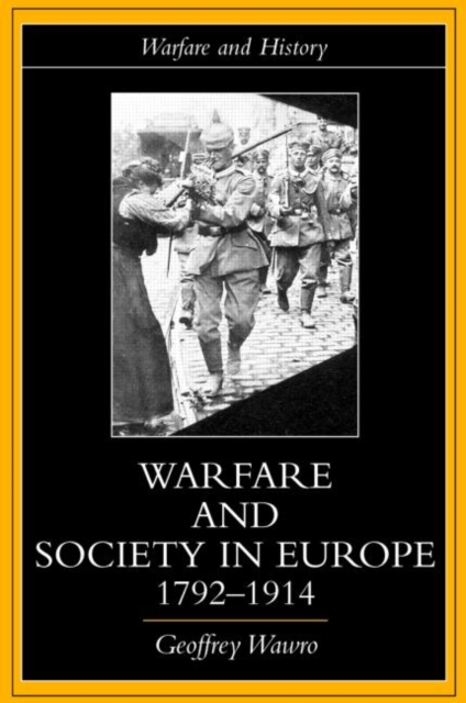 Warfare and Society in Europe, 1792- 1914, Paperback / softback Book
