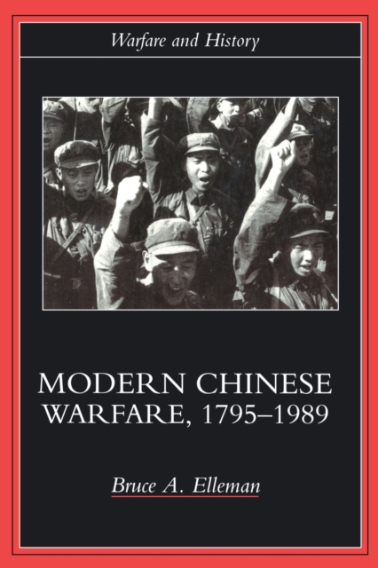 Modern Chinese Warfare, 1795-1989, Paperback / softback Book