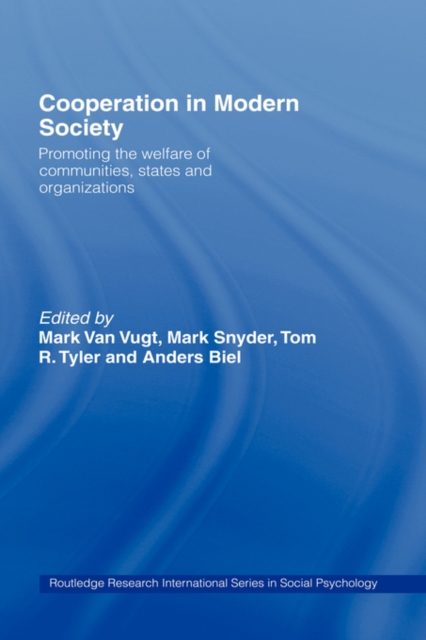 Cooperation in Modern Society : Promoting the Welfare of Communities, States and Organizations, Hardback Book