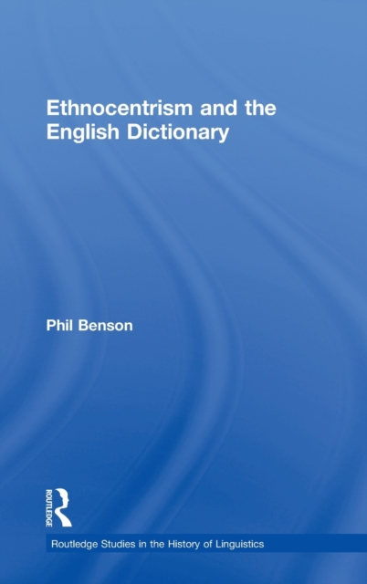 Ethnocentrism and the English Dictionary, Hardback Book