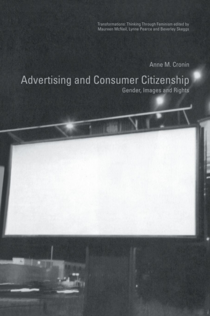 Advertising and Consumer Citizenship : Gender, Images and Rights, Paperback / softback Book