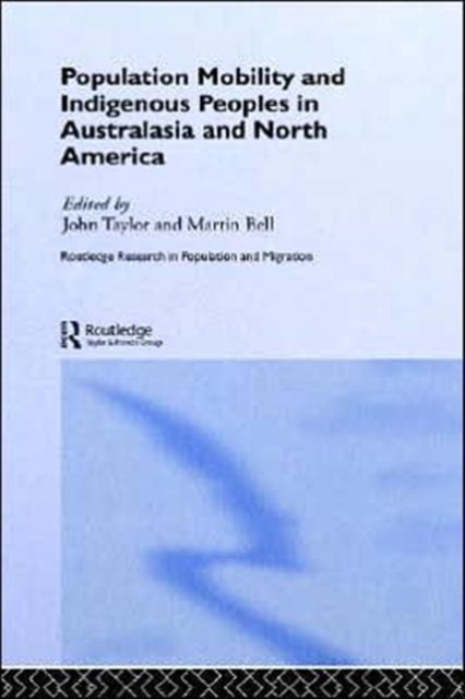 Population Mobility and Indigenous Peoples in Australasia and North America, Hardback Book