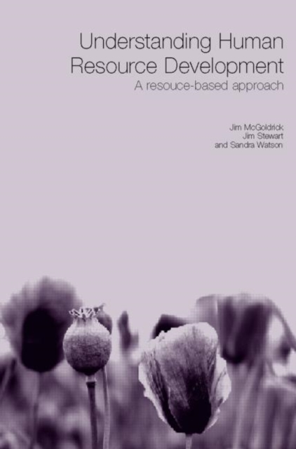 Understanding Human Resource Development : A Research-based Approach, Paperback / softback Book