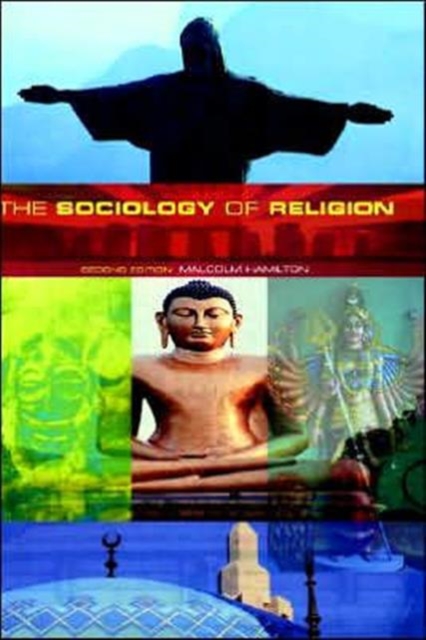 The Sociology of Religion : Theoretical and Comparative Perspectives, Hardback Book