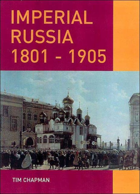 Imperial Russia, 1801-1905, Paperback / softback Book