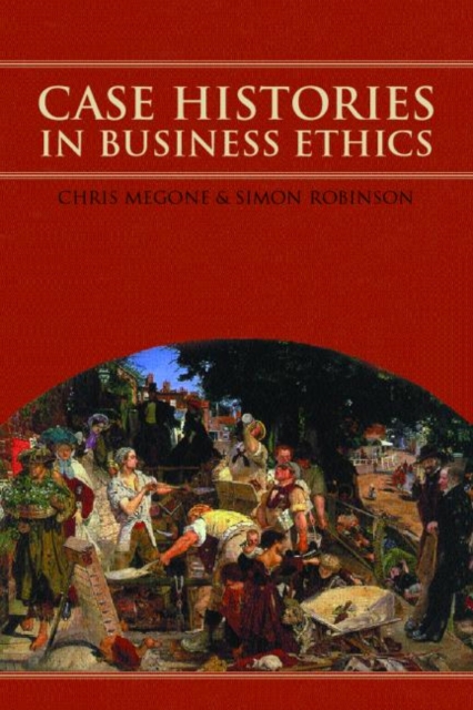 Case Histories in Business Ethics, Paperback / softback Book