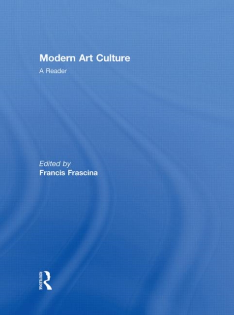 Modern Art Culture : A Reader, Hardback Book