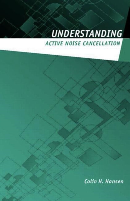 Understanding Active Noise Cancellation, Hardback Book