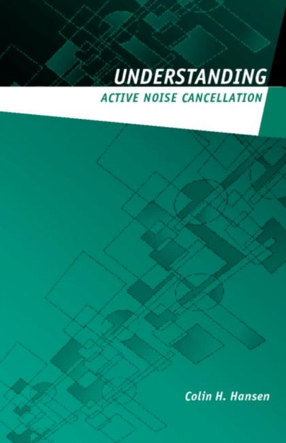 Understanding Active Noise Cancellation, Paperback / softback Book