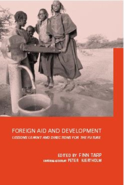 Foreign Aid and Development : Lessons Learnt and Directions For The Future, Paperback / softback Book