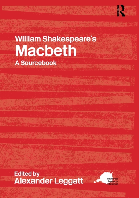 William Shakespeare's Macbeth : A Routledge Study Guide and Sourcebook, Paperback / softback Book