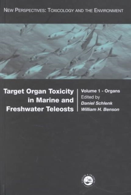 Target Organ Toxicity in Marine and Freshwater Teleosts: Volumes 1 and 2, Multiple-component retail product Book