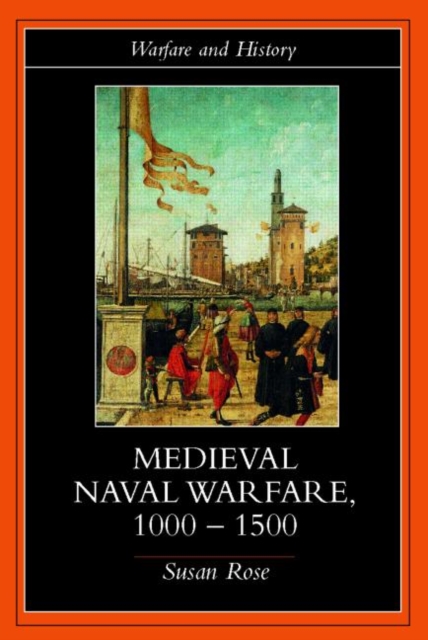 Medieval Naval Warfare 1000-1500, Paperback / softback Book