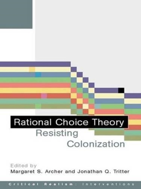 Rational Choice Theory : Resisting Colonisation, Hardback Book
