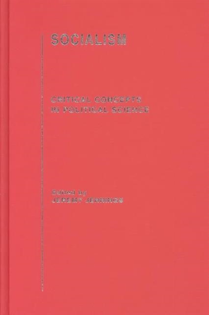 Socialism : Critical Concepts in Political Science, Multiple-component retail product Book