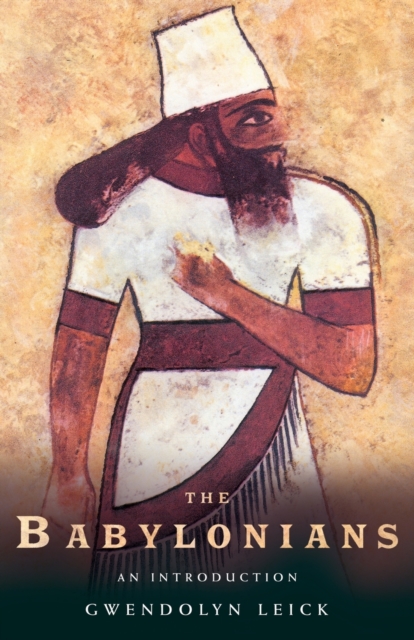 The Babylonians : An Introduction, Paperback / softback Book