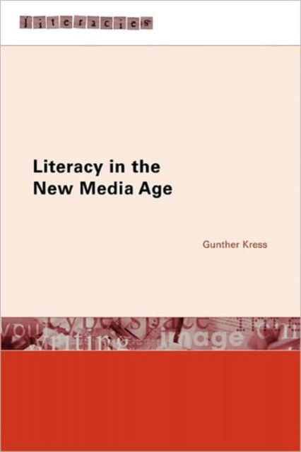 Literacy in the New Media Age, Paperback / softback Book