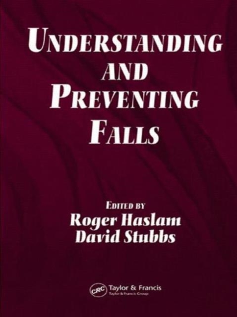 Understanding and Preventing Falls : An Ergonomics Approach, Hardback Book