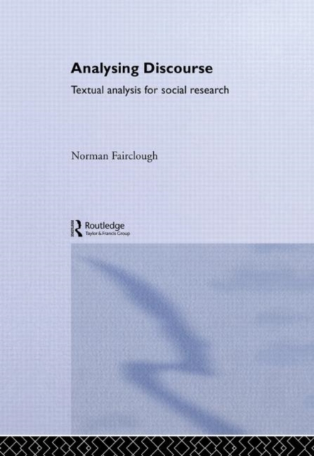 Analysing Discourse : Textual Analysis for Social Research, Hardback Book