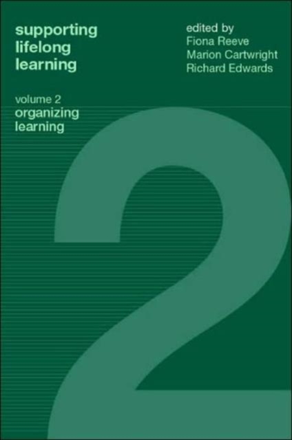 Supporting Lifelong Learning : Volume II: Organising Learning, Paperback / softback Book