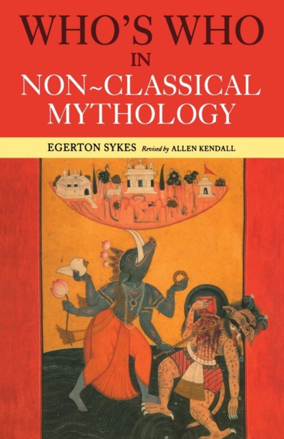 Who's Who in Non-Classical Mythology, Paperback / softback Book