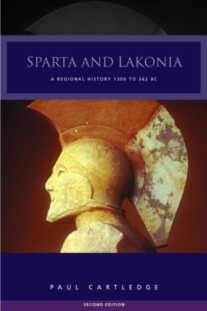 Sparta and Lakonia : A Regional History 1300-362 BC, Paperback / softback Book