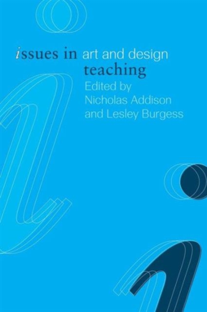 Issues in Art and Design Teaching, Paperback / softback Book