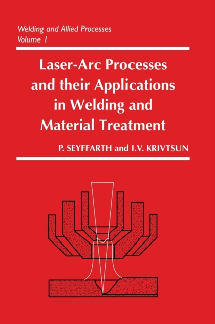 Laser-Arc Processes and Their Applications in Welding and Material Treatment, Hardback Book