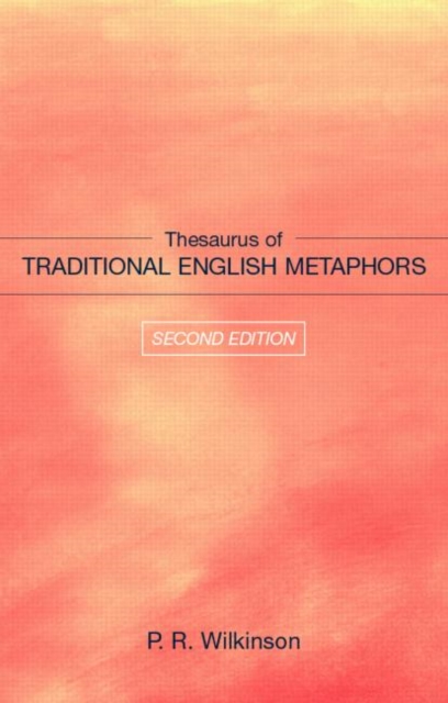 Thesaurus of Traditional English Metaphors, Hardback Book