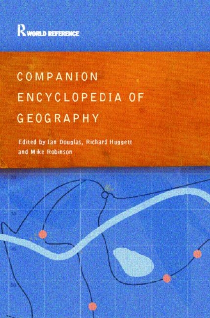 Companion Encyclopedia of Geography : The Environment and Humankind, Paperback / softback Book