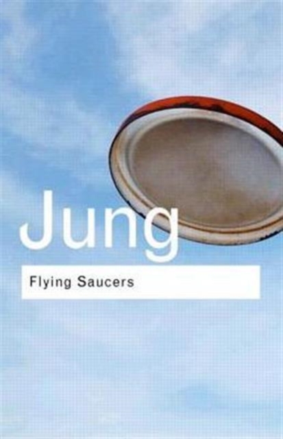Flying Saucers : A Modern Myth of Things Seen in the Sky, Hardback Book