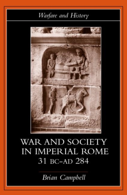 Warfare and Society in Imperial Rome, C. 31 BC-AD 280, Paperback / softback Book