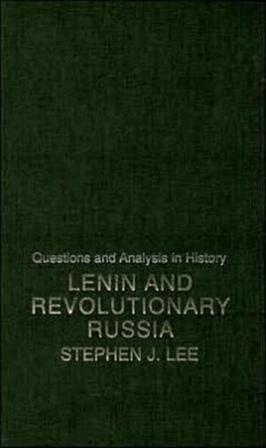 Lenin and Revolutionary Russia, Hardback Book