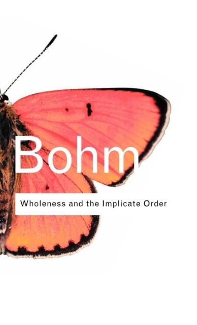 Wholeness and the Implicate Order, Hardback Book