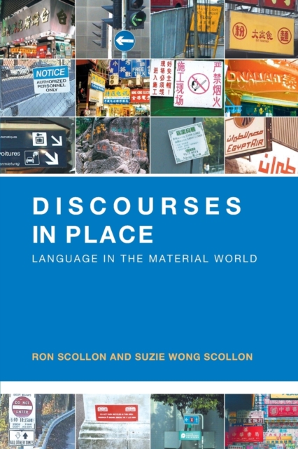 Discourses in Place : Language in the Material World, Paperback / softback Book