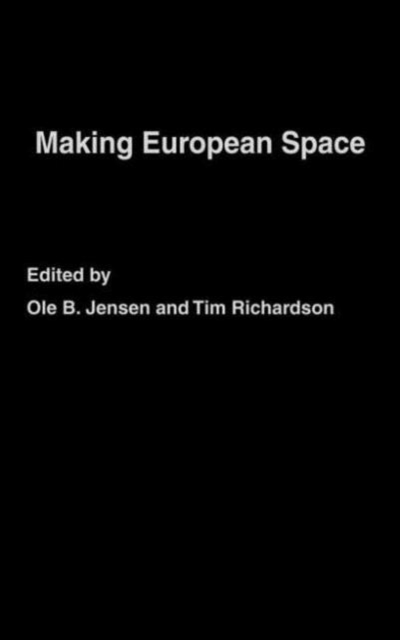 Making European Space : Mobility, Power and Territorial Identity, Hardback Book