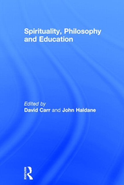 Spirituality, Philosophy and Education, Hardback Book