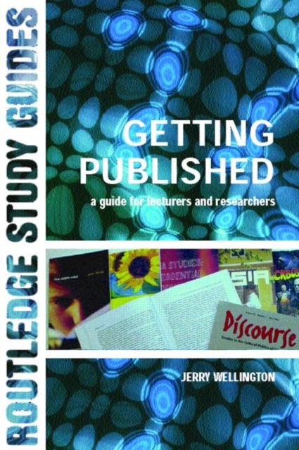 Getting Published : A Guide for Lecturers and Researchers, Paperback / softback Book