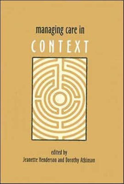 Managing Care in Context, Hardback Book