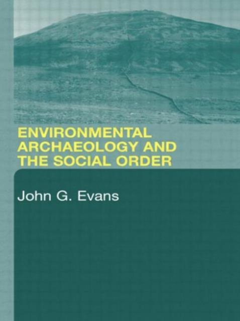 Environmental Archaeology and the Social Order, Paperback / softback Book